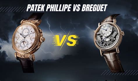 Breguet vs Patek Philippe .